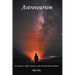 Astrotourism: Star Gazers, Eclipse Chasers, and the Dark Sky Movement