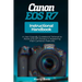 Canon EOS R7 Instructional Handbook: A User-friendly Guidebook Tailored to Assist EOS R7 Owners in Mastering their Camera's Features