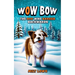 Wow Bow, the Dog Who Barked Backwards