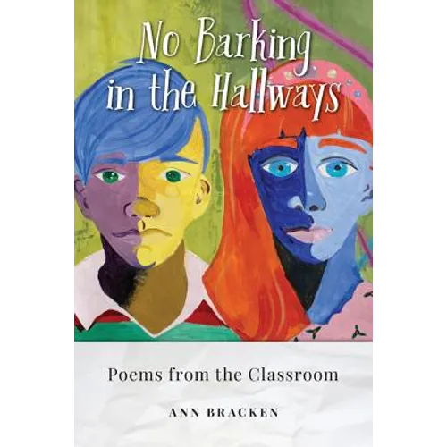 No Barking in the Hallways: Poems from the Classroom