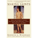 Making Saints: How the Catholic Church Determines Who Becomes a Saint, Who Doesn't, and Why