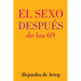 Sex After 69 (Spanish Edition) - El sexo después de los 69