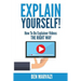 Explain Yourself!: How To Do Explainer Videos The Right Way