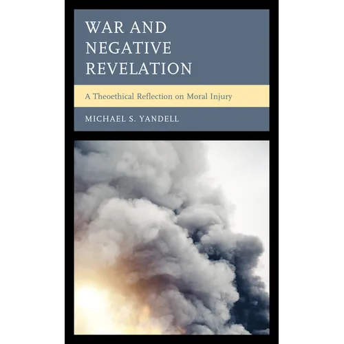 War and Negative Revelation: A Theoethical Reflection on Moral Injury