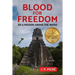 Blood for Freedom: On a Mission among the Mayas
