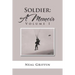 Soldier: A Memoir: Volume I