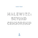 Malewicz: Beyond Censorship