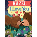 Hazel I Love You