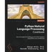 Python Natural Language Processing Cookbook - Second Edition: Over 60 recipes for building powerful NLP solutions using Python and LLM libraries