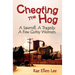 Cheating the Hog: A Sawmill. A Tragedy. A Few Gutsy Women