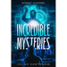 Incredible Mysteries: Internet Mysteries