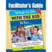 Facilitator's Guide to What to Do With the Kid Who...