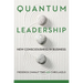 Quantum Leadership: New Consciousness in Business