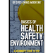 Basics Of Health, Safety & Environment: A Beginner's Guide to HSE