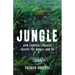 Jungle: How Tropical Forests Shaped the World--And Us
