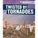 Twisted by Tornadoes
