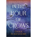 In the Hour of Crows: A GMA Buzz Pick!