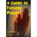 A Guide to Fervent Prayer