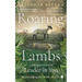 The Roaring Lambs: A Fable about Finding the Leader in You