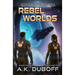 Rebel Worlds (Starship of the Ancients Book 3)