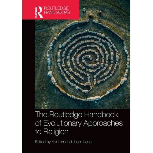 The Routledge Handbook of Evolutionary Approaches to Religion