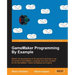GameMaker Programming By Example