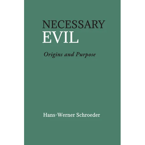Necessary Evil: Origin and Purpose