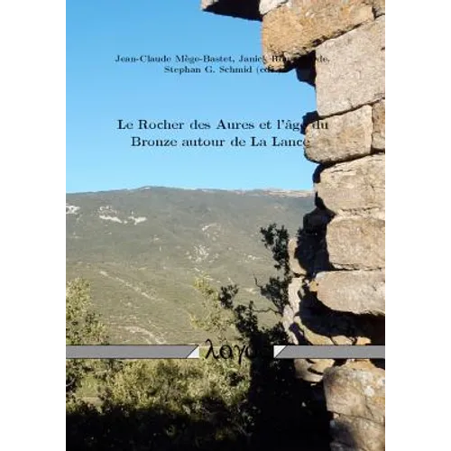 Le Rocher Des Aures Et l'Age Du Bronze Autour de la Lance