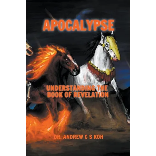 Apocalypse: Understanding the Book of Revelation