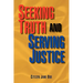 Seeking Truth and Serving Justice