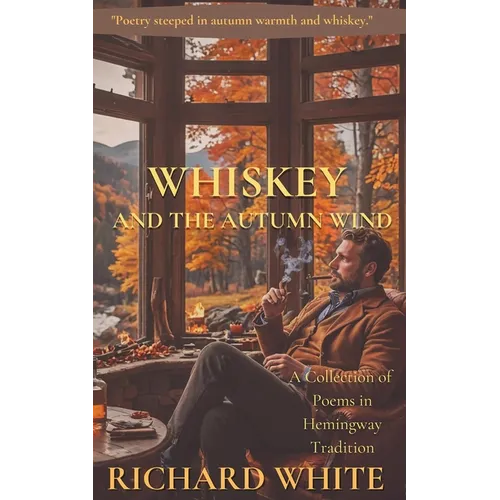 Whiskey and the Autumn Wind