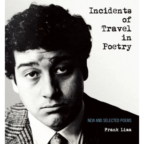 Incidents of Travel in Poetry: New and Selected Poems