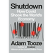 Shutdown: How Covid Shook the World's Economy