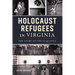 Holocaust Refugees in Virginia: The Story of the SS Quanza
