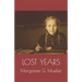 Lost Years: Memories Of My Forgotten Homeland