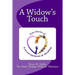 A Widow's Touch: True Stories of Encouragement & Healing
