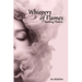 Whispers of flames: Taunting flickers