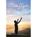 Born Again to A Living Hope: Wrestling with God