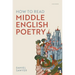 How to Read Middle English Poetry
