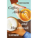 Coffee, Alcohol, and Heartbreak: A Poetry Collection