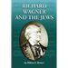 Richard Wagner and the Jews