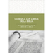 Conozca Los Libros de la Biblia: Introducciones a Los 66 Libros de la Biblia