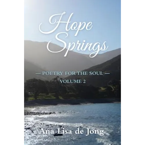 Hope Springs: Poetry for the Soul - Volume 2