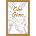 One Gone: A Biographical Novel