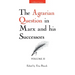 The Agrarian Question in Marx and his Successors (Vol. 2)