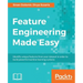 Feature Engineering Made Easy: Identify unique features from your dataset in order to build powerful machine learning systems