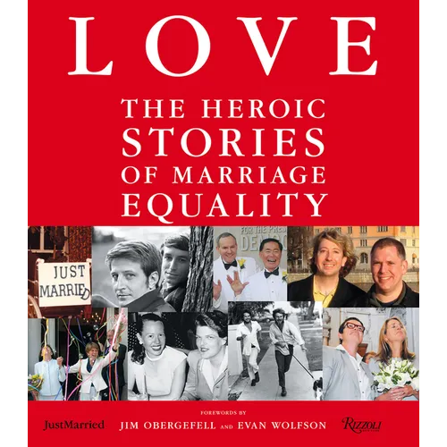 Love: The Heroic Stories of Marriage Equality