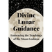 Divine Lunar Guidance: Embracing the Teachings of the Moon Goddess