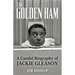 The Golden Ham: A Candid Biography of Jackie Gleason