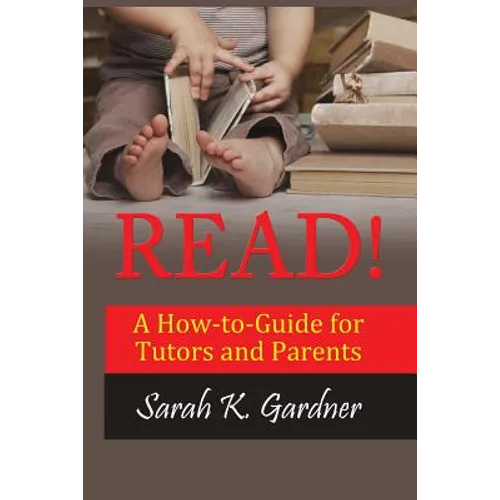 Read!: A How-to-Guide for Tutors and Parents